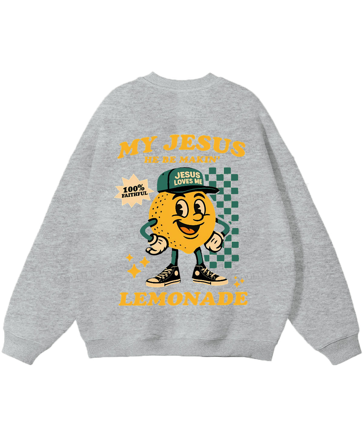 Life Gave Me Some Lemons Double Sided Christian Sweatshirt