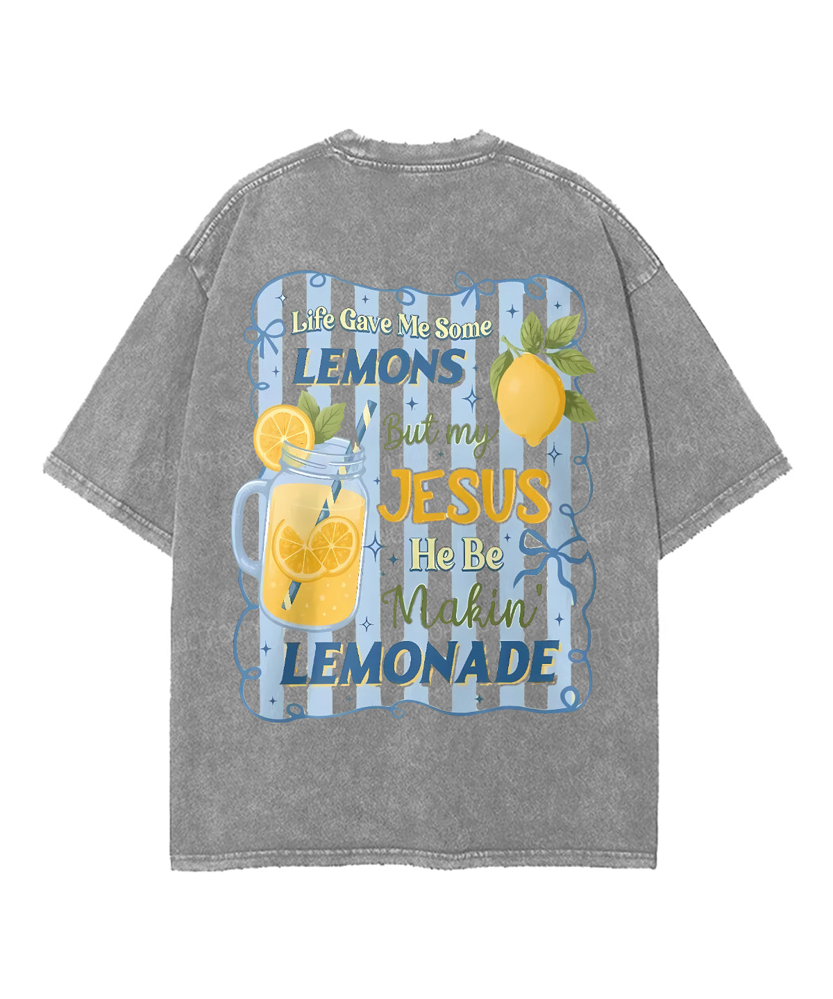 Life Gave Me Some Lemons Double Sided Unisex Washed Christian T-shirt