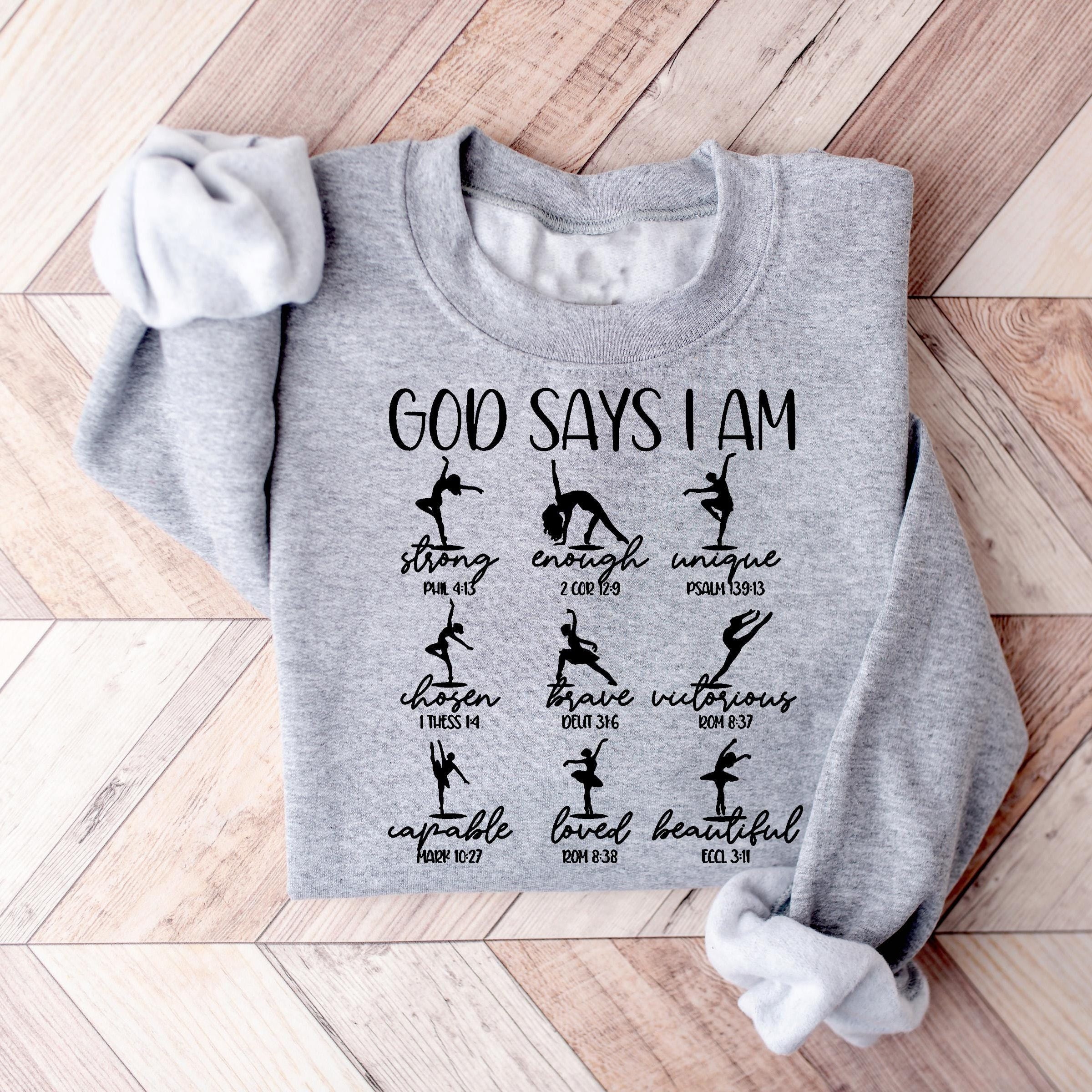 God Says I Am Dancer Sweatshirt