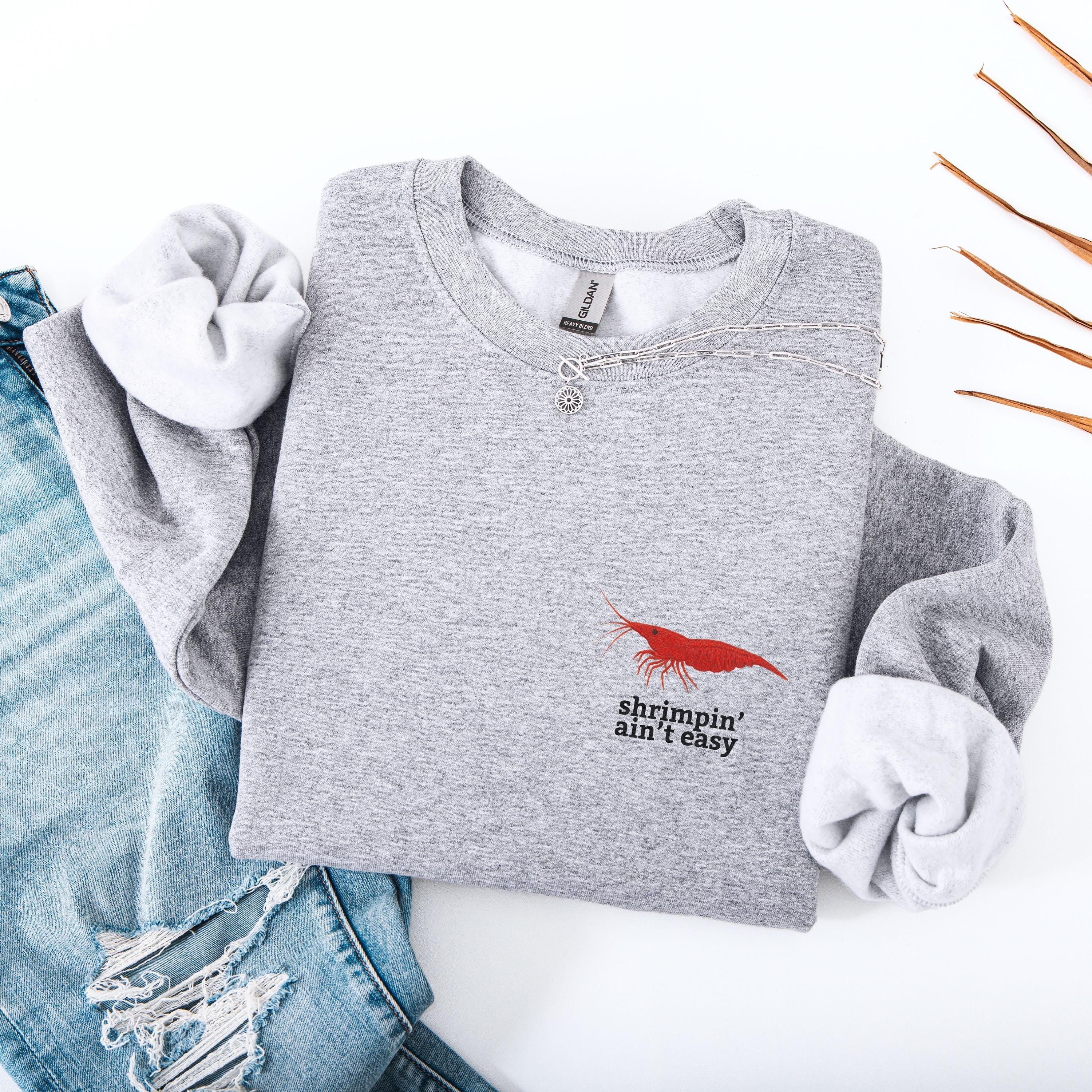 Shrimpin Aint Easy Crewneck