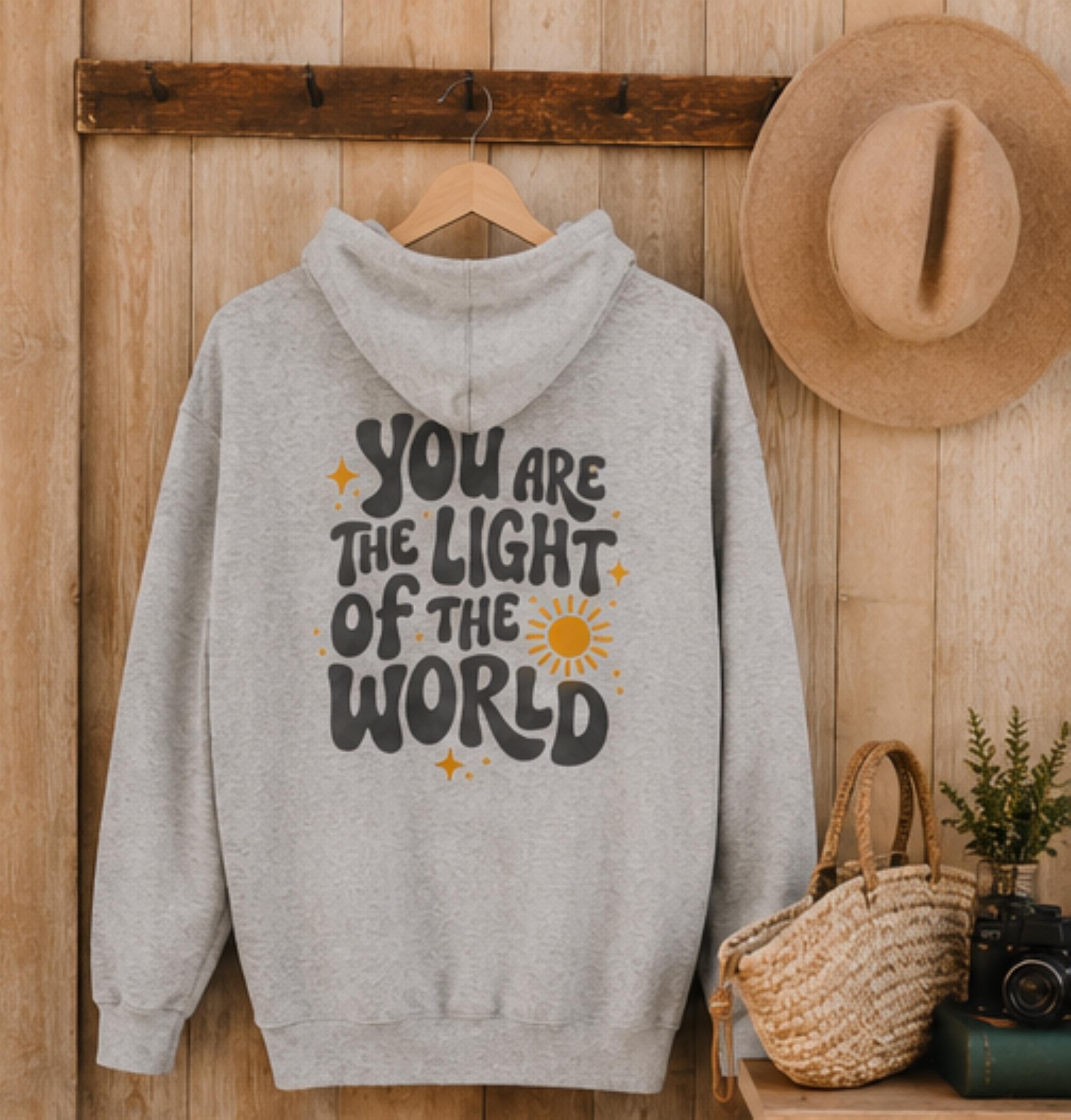 You Are The Light Of The World Hoodie