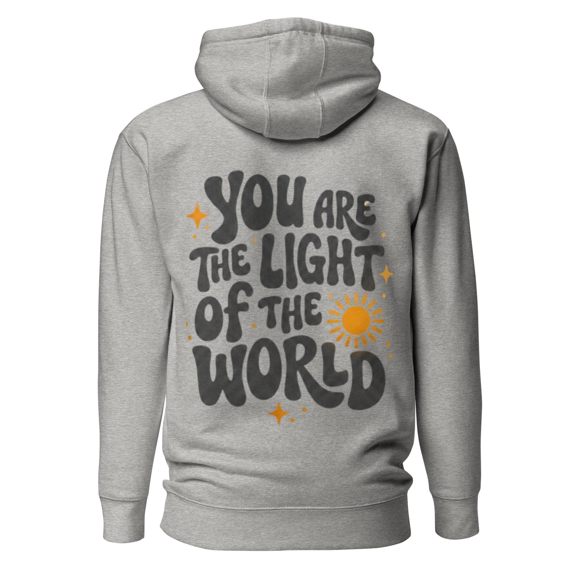 You Are The Light Of The World Hoodie